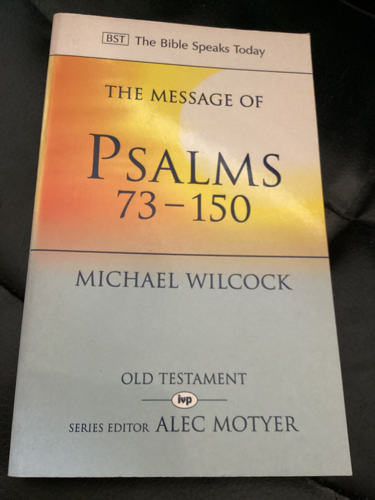The Message of Psalms 73-150 - Commentary (Used Copy)
