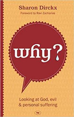 Why?: Looking At God, Evil & Suffering