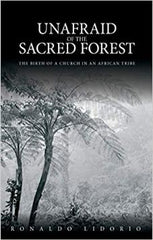 Unafraid of the Sacred Forest: The Birth of a Church in an African Tribe