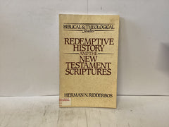 Redemptive History and the New Testament Scriptures (The John Gowan Collection)