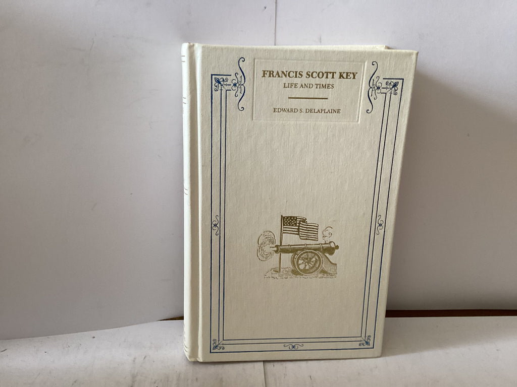 Francis Scott Key - Life and Times (The John Gowan Collection)