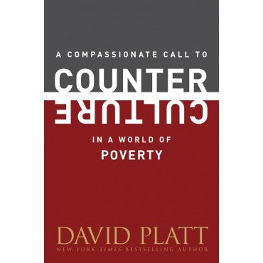 A Compassionate Call to Counter Culture in a World of Poverty
