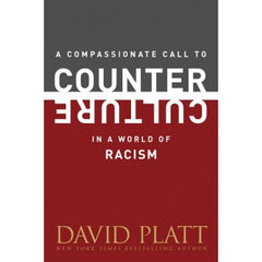A Compassionate Call to Counter Culture in a World of Racism