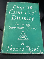 English Casuistical Divinity During the Seventeenth Century (Used Copy)