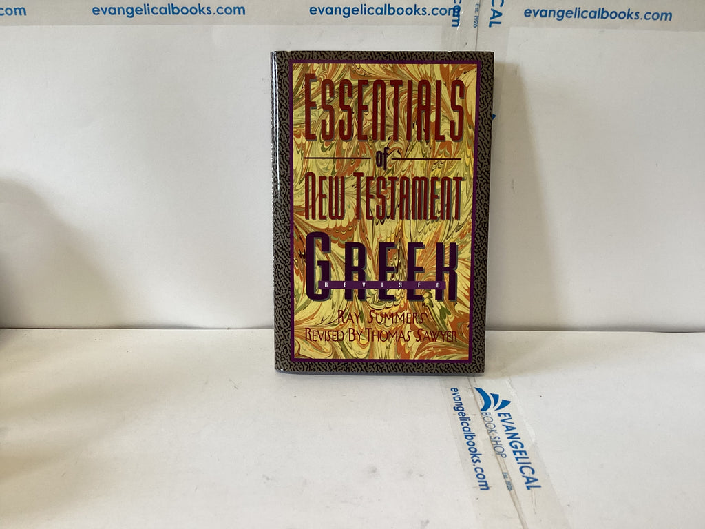 Essentials of New Testament Greek (The John Gowan Collection)