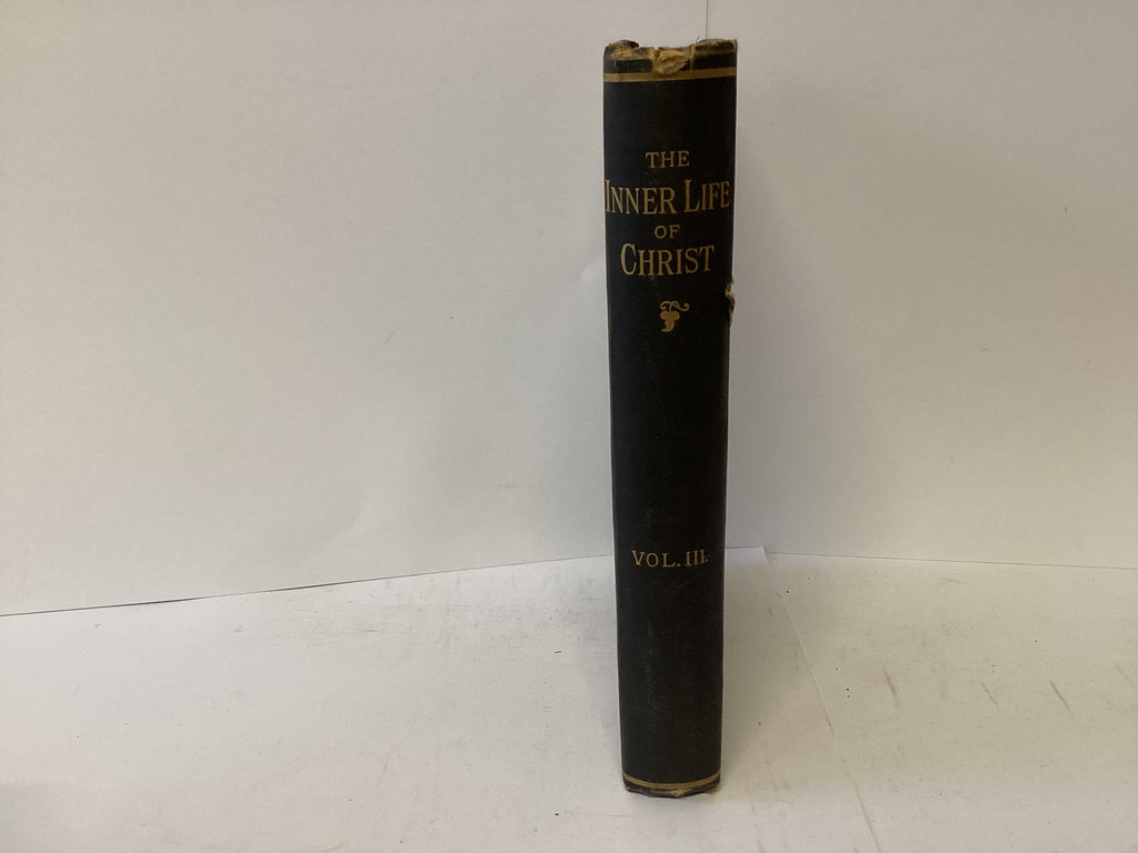 The Inner Life of Christ  Vol 3 (The John Gowan Collection)