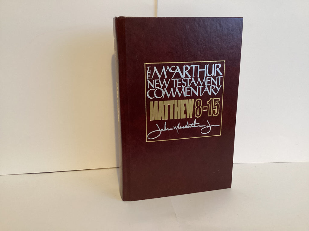 Matthew Chapters 8-15 (The MacArthur New Testament Commentary)(John Gowan Collection)