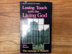 Losing Touch with the Living God (The John Gowan Collection)