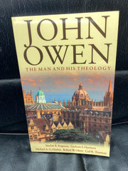 John Owen: The Man and His Theology (Used Copy)