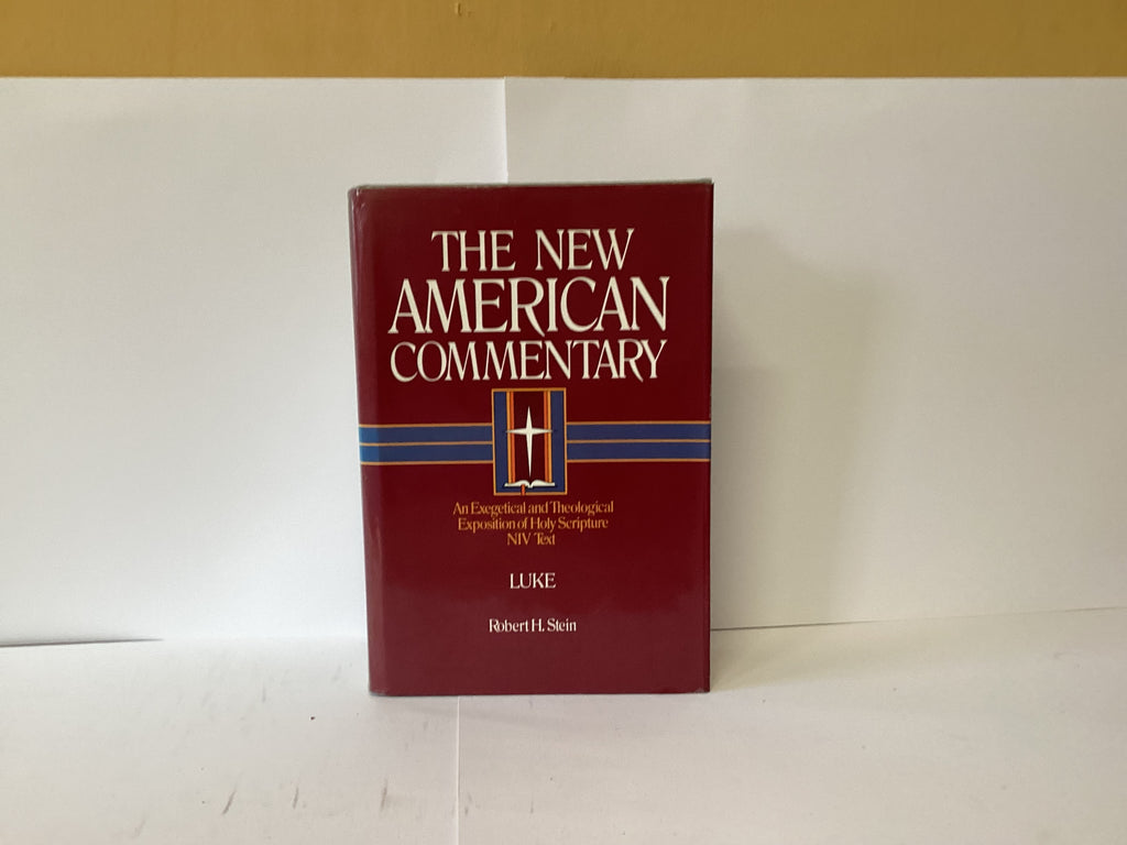The New American Commentary: Luke (An Exegetical and Theological Exposition of Holy Scripture NIV Text) (John Gowan Collection)
