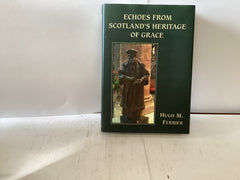 Echoes from Scotland’s Heritage of Grace (The John Gowan Collection)