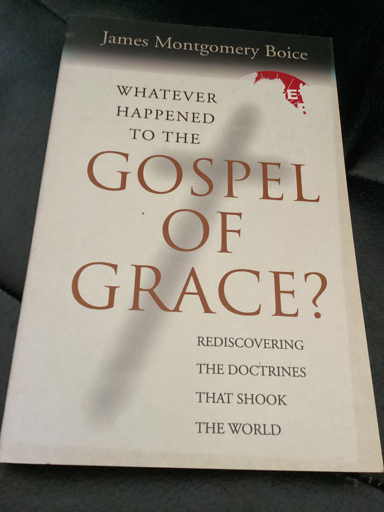 Whatever Happened to the Gospel of Grace? (Used Copy)