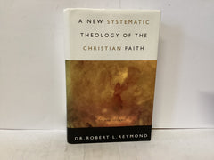 A New Systematic Theology of the Christian Faith (The John Gowan Collection)