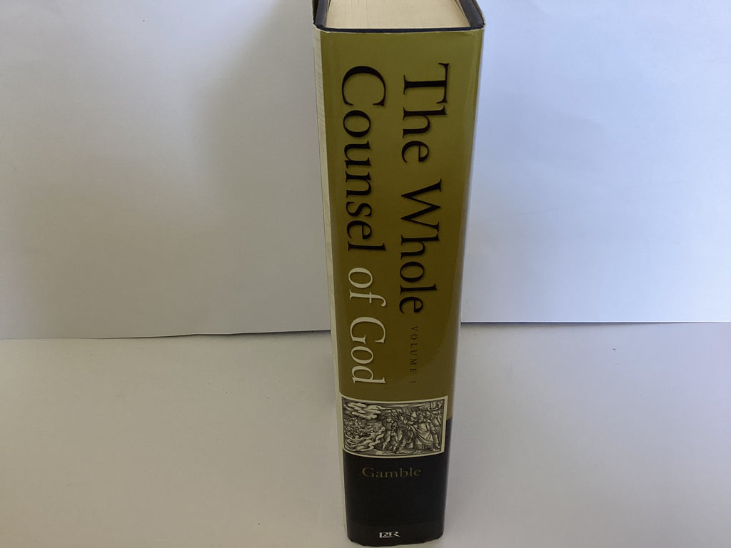 The Whole Counsel of God: Gods Mighty Acts in the Old Testament(Volume 1) (John Gowan Collection)