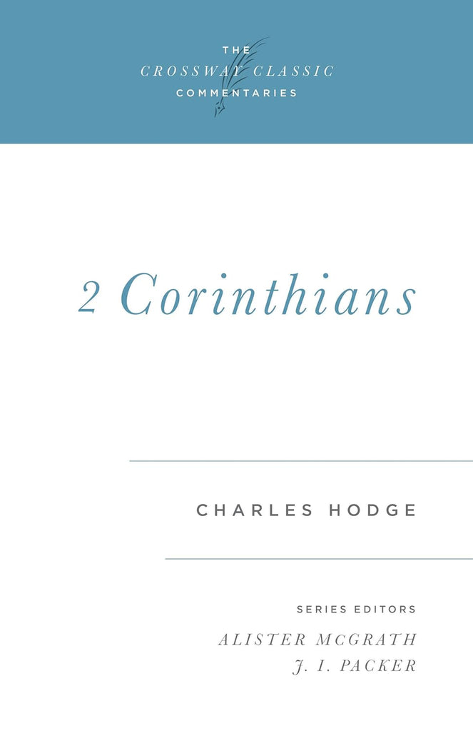 2 Corinthians (The Crossway Classic Commentaries)
