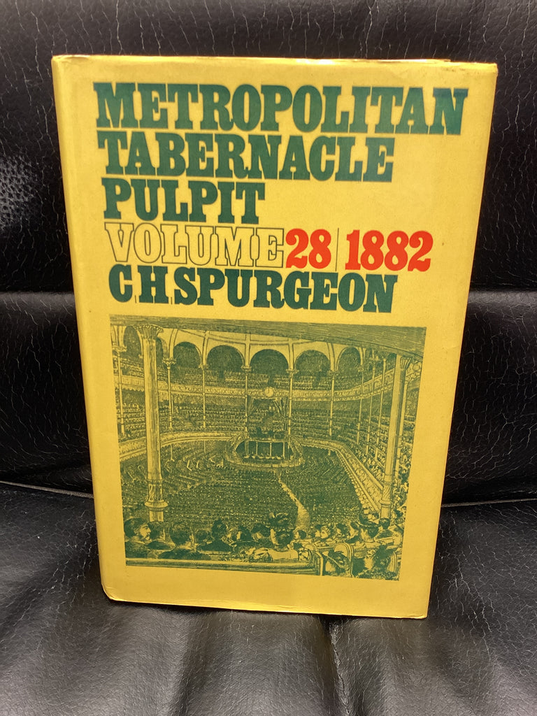 Metropolitan Tabernacle Pulpit; Volume 28 1882 (Used Copy)