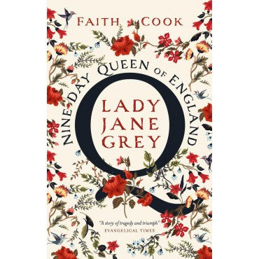 The Nine Day Queen of England: Lady Jane Grey