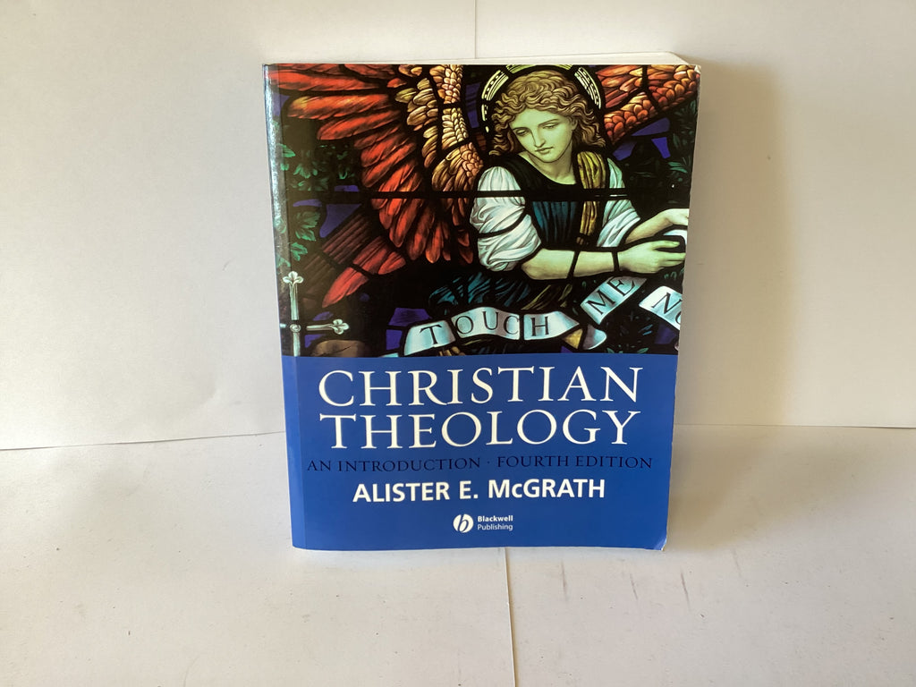 Christian Theology: An introduction, 4th Edition (John Gowan Collection)