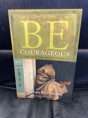 Be Courageous: Luke 14-24 (used Copy)