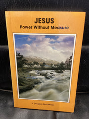 Jesus Power Without Measure (Used Copy)