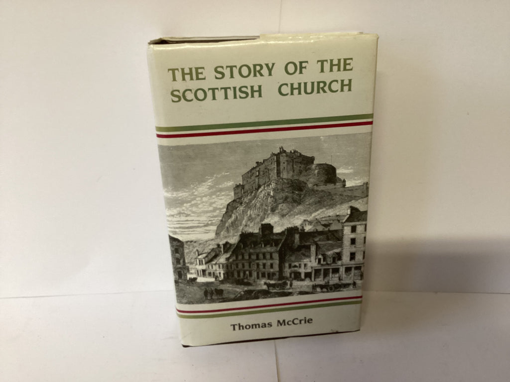 The Story of the Scottish Church (John Gowan Collection)