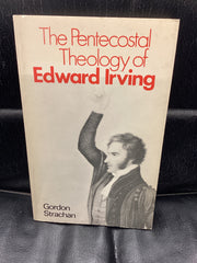 The Pentecostal Theology of Edward Irving (Used Copy)
