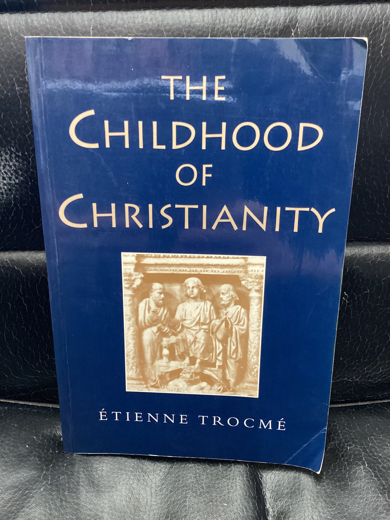 The Childhood of Christianity (Used Copy)