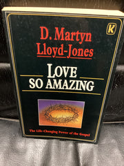 Love So Amazing - The Life-Changing Power of the Gospel (Used Copy)