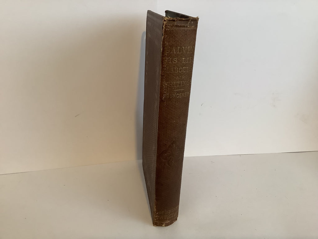 John Calvin: His Life, Labours and Writings (John Gowan Collection)