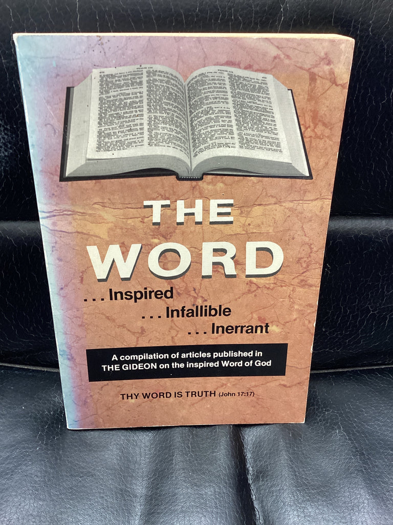 The Word - Inspired, Infallible, Inerrant (Used Copy)