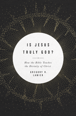 Is Jesus Truly God?