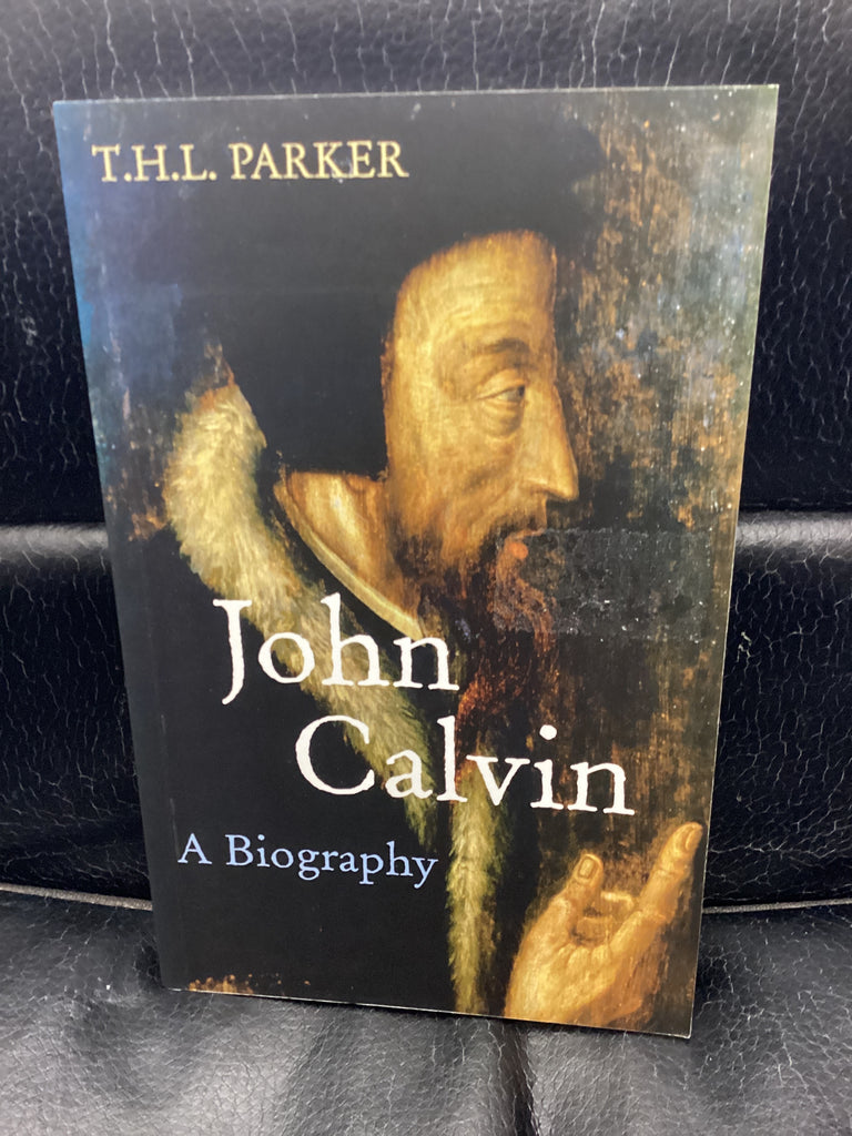 John Calvin - A Biography (Used Copy)