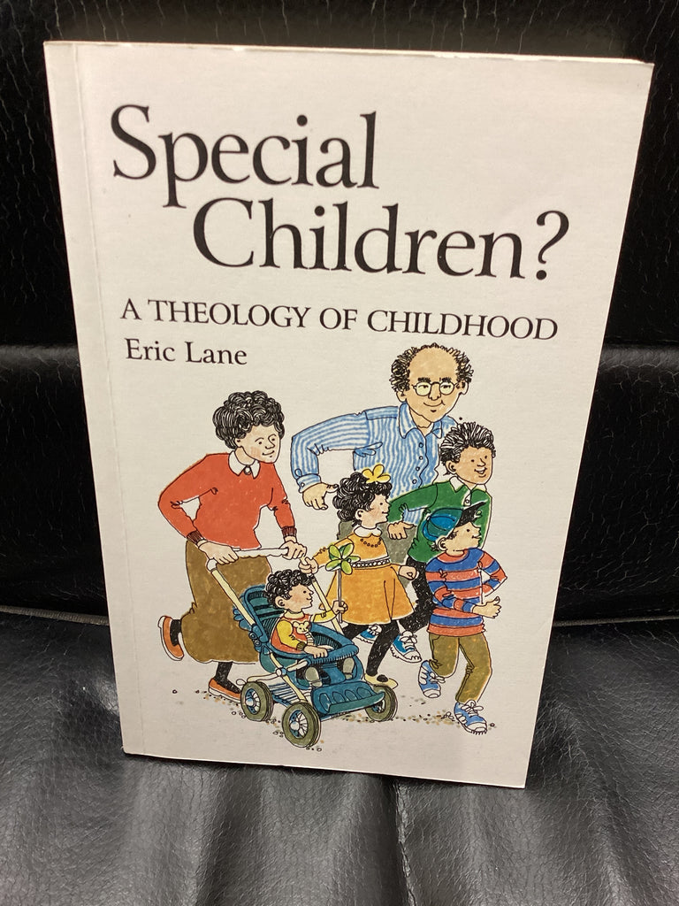 Special Children? - A Theology of Childhood (Used Copy)