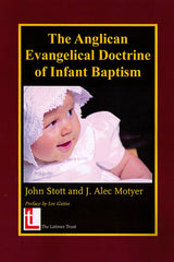 The Anglican Evangelical Doctrine of Infant Baptism