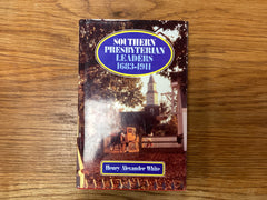 Southern Presbyterian Leaders 1683-1911 (The John Gowan Collection)