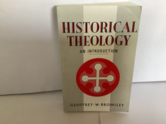 Historical Theology: An Introduction (John Gowan Collection)
