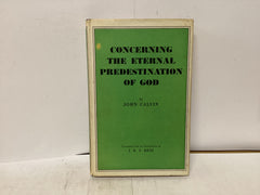 Concerning the Eternal Predestination of God (The John Gowan Collection)