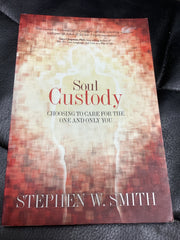 Soul Custody - Choosing to Care For The One & Only You (Used Copy)