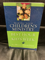 Making Your Children's Ministry the Best Hour of Every Kid's Week (Used Copy)