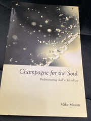 Champagne for the Soul: Rediscovering God's Gift of Joy (Used Copy)