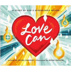 Love Can: A Story of God’s Superpower Helper