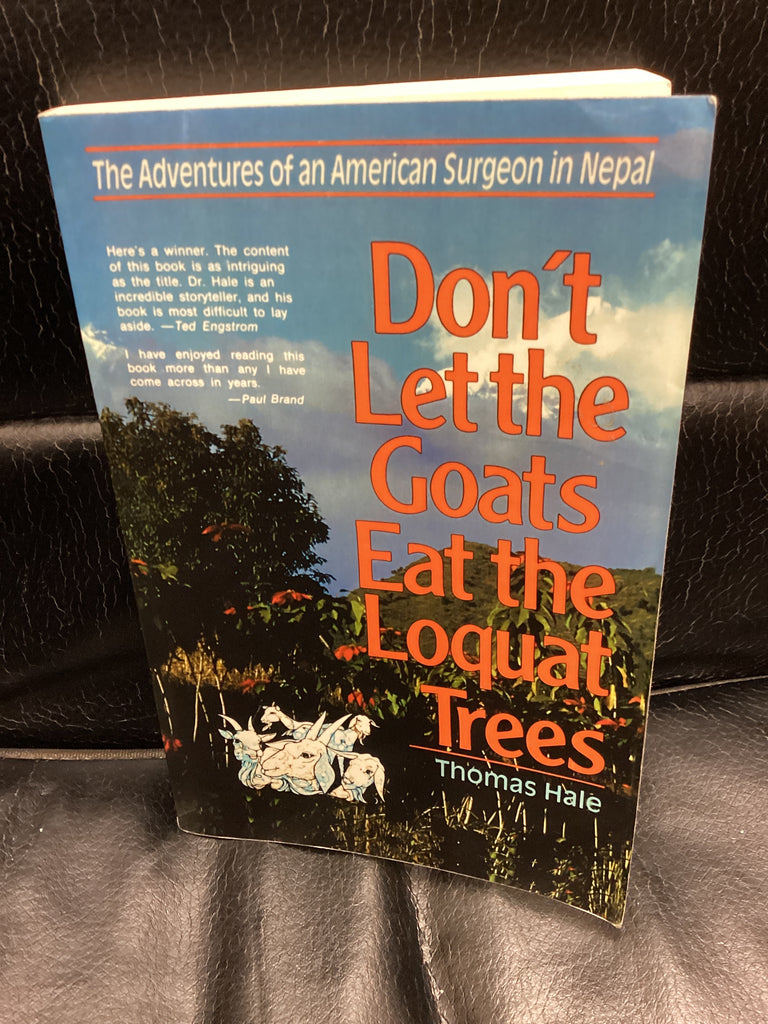 Don't Let the Goats Eat the Loquat Trees (Used Copy)