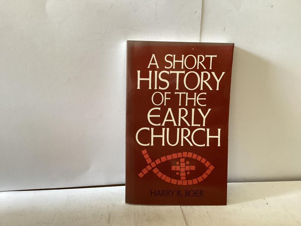 A Short History of the Early Church (The John Gowan Collection)