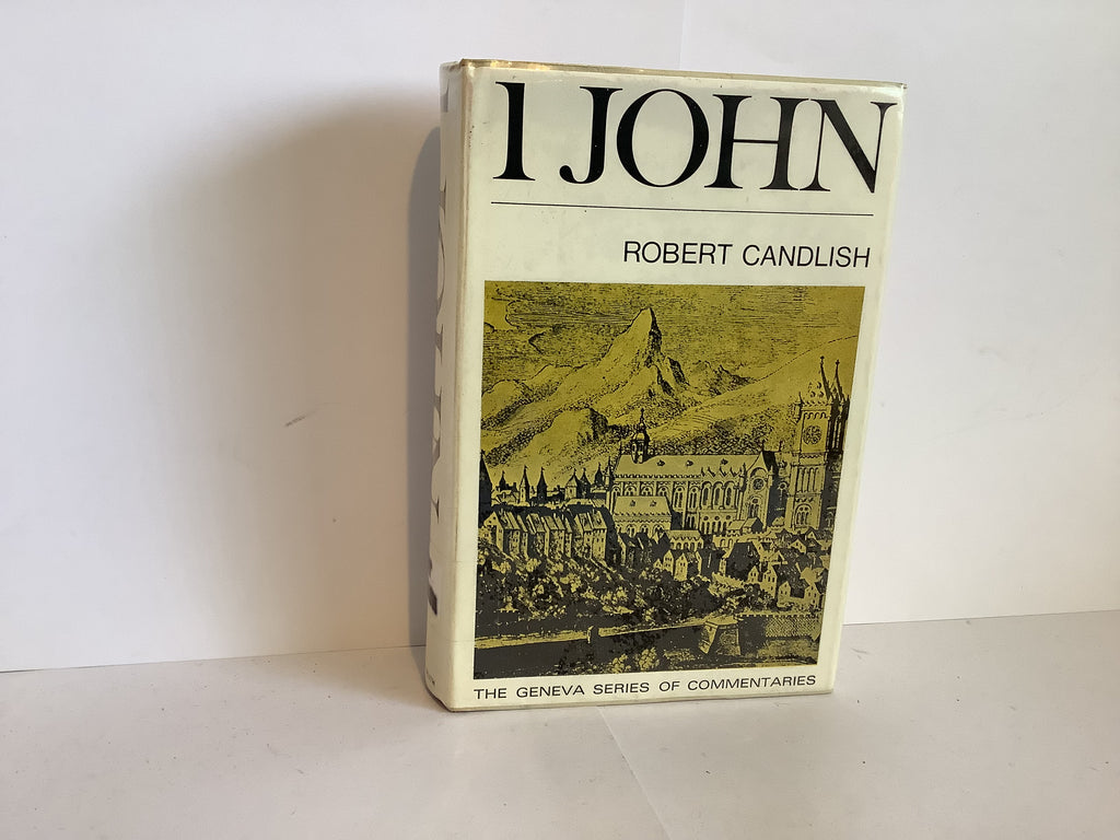 1 John: The Geneva Series of Commentaries (John Gowan Collection)