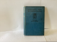 Scotland’s Debt to Protestantism (John Gowan Collection)