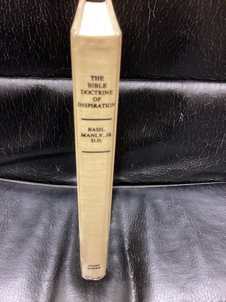 The Bible Doctrine of Inspiration: Explained and Vindicated (Used Copy)