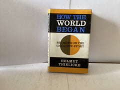 How the World Began (The John Gowan Collection)