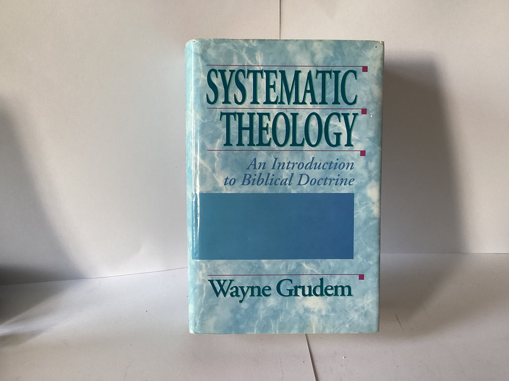 Systematic Theology: An Introduction to Biblical Doctrine (John Gowan Collection)