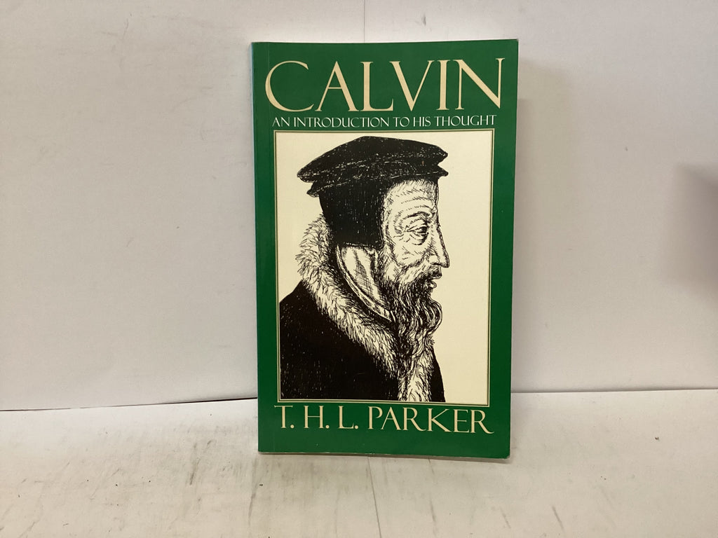 Calvin - An Introduction to His Thought (The John Gowan Collection)