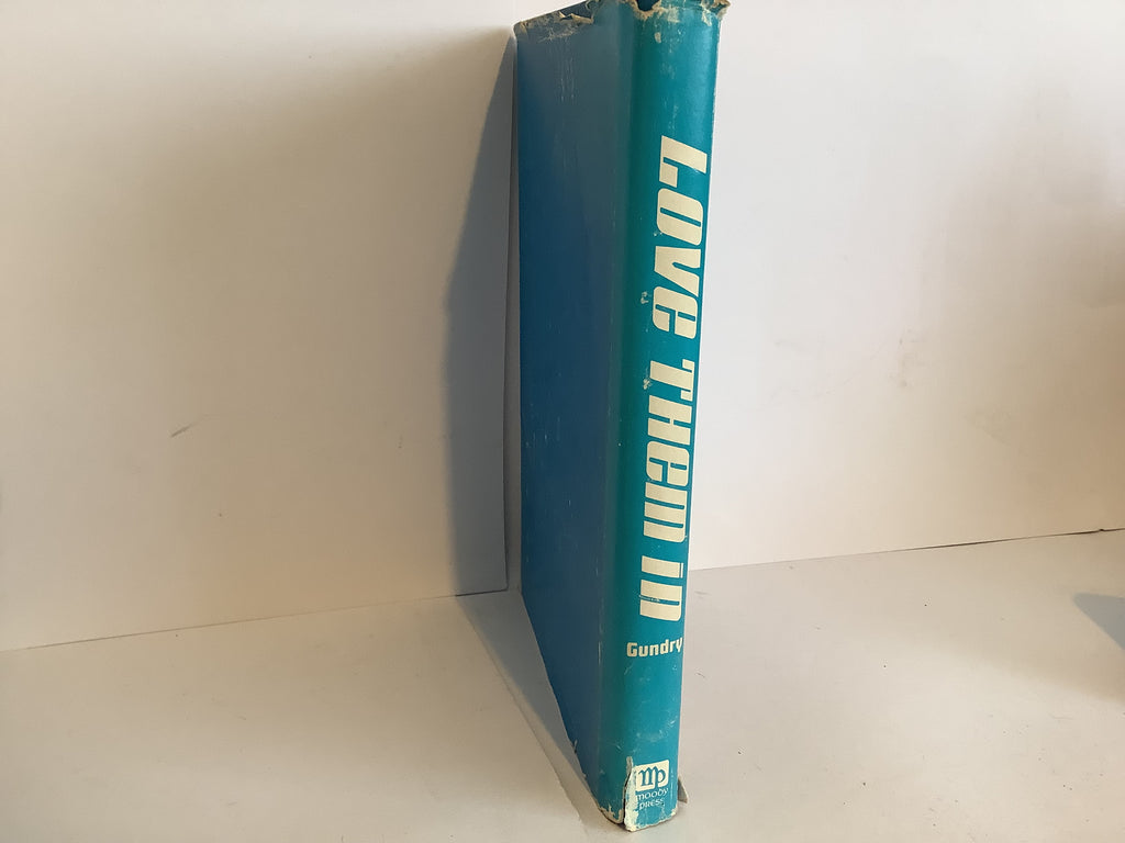 Love Them in: The Proclamation Theology of D. L. Moody (John Gowan Collection)